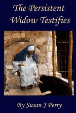 The Persistent Widow Testifies