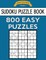 Sudoku Puzzle Book, 800 EASY Puzzles
