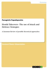 Hostile Takeovers - The use of Attack and Defence Strategies