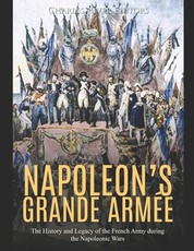 Napoleon's Grande ArmÃ©e