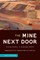 The Mine Next Door