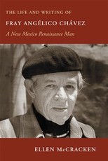 The Life and Writing of Fray AngÃ©lico ChÃ¡vez