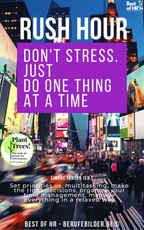 Janson, S: Rush Hour. Don't Stress. just Do One Thing at a T