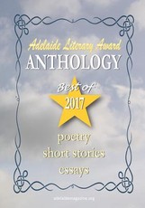 Adelaide Literary Awards 2017 Anthology