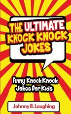 The Ultimate Knock Knock Jokes