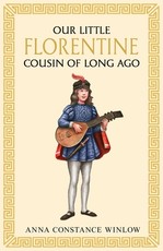 Our Little Florentine Cousin of Long Ago