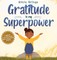 Gratitude is My Superpower