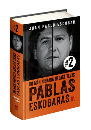 TAI, KO MAN NESAKĖ TĖVAS PABLAS ESKOBARAS – 2017 m ...