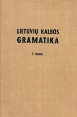 Lietuvių kalbos gramatika. I tomas