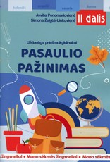 Mano sėkmės žingsneliai: užduotys priešmokyklinukui. Pasaulio pažinimas, 2 dalis