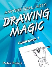 Anyone Can Arts...DRAWING MAGIC Guidebook 1