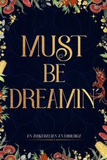 Must Be Dreamin'