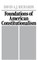 Foundations of American Constitutionalism