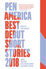 Pen America Best Debut Short Stories 2018
