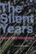 The Silent Years