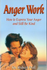 Anger Work: How To Express Your Anger and Still Be Kind