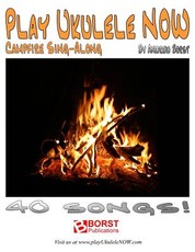 Play Ukulele NOW Campfire Sing-Along