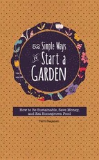 52 Simple Ways to Start a Garden