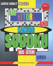 Large adult puzzles. Big Hitori and Kakuro sudoku. Hard - extreme levels.