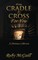 From Cradle To Cross For You