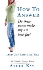 How To Answer "Do These Pants Make My Ass Look Fat?"