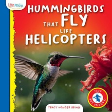 Hummingbirds That Fly Like Helicopters