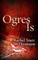 Ogres Is (A Short Story)