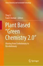 Plant Based "Green Chemistry 2.0"
