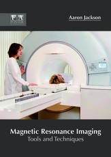 Magnetic Resonance Imaging: Tools and Techniques