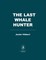 The Last Whale Hunter