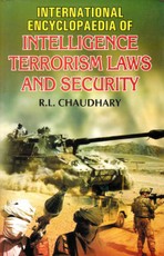 International Encyclopaedia Of Intelligence, Terrorism Laws And Security Volume-4
