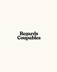 Regards Coupables: Volume I