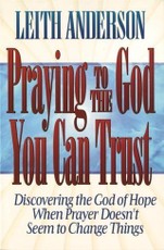 Praying to the God You Can Trust