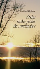 Nuo vaiko pėdos iki amžinybės