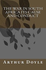 The War in South Africa Its Cause and Conduct