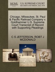 Chicago, Milwaukee, St. Paul & Pacific Railroad Company V. Goldhammer U.S. Supreme Court Transcript of Record with Supporting Pleadings
