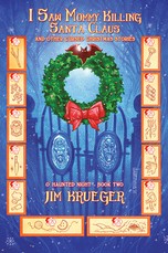 I Saw Mommy Killing Santa Clause and Other Cursed Christmas Stories
