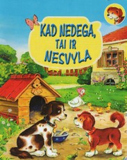 Kad nedega, tai ir nesvyla