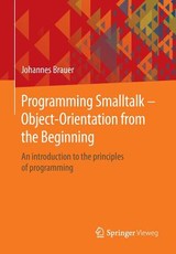 Programming SmallTalk - Object-Orientation from the Beginning