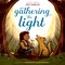 Gathering the Light