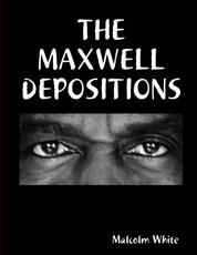 The Maxwell Depositions
