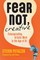 Fear Not, Creative