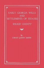Early Georgia Wills and Settlements of Estates