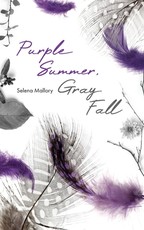 Purple Summer, Gray Fall