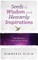 Seeds of Wisdom and Heavenly Inspirations
