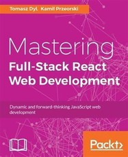 Mastering Full-Stack React Web Development