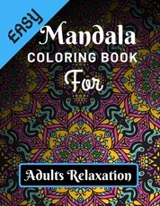 Easy Mandala Coloring Book for Adults Relaxation