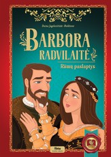 Barbora Radvilaitė. Rūmų paslaptys