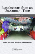 Recollections from an Uncommon Time