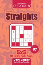 Sudoku Small Straights - 200 Hard to Master Puzzles 5x5 (Volume 7)